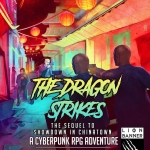 The Dragon Strikes - Cyberpunk RPG Adventure