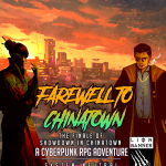 Farewell to Chinatown - Cyberpunk Adventure